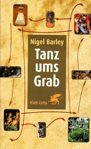 Seller image for Der Tanz ums Grab Nigel Barley. Aus dem Engl. bers. von Ulrich Enderwitz for sale by Antiquariat Buchhandel Daniel Viertel
