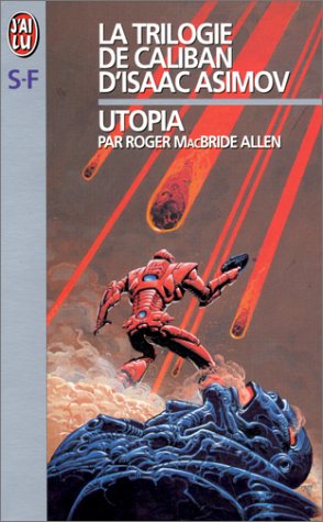 Image du vendeur pour La Trilogie de Caliban d'Isaac Asimov. Utopia, tome 3 mis en vente par Antiquariat Buchhandel Daniel Viertel