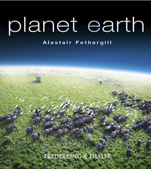 Seller image for Planet Erde Alastair Fothergill . [Red.: Rosamund Kidman Cox. bers. aus dem Engl. von Heike Brhl] for sale by Antiquariat Buchhandel Daniel Viertel