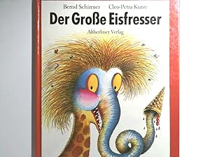 Bild des Verkufers fr Der groe Eisfresser Bernd Schirmer zum Verkauf von Antiquariat Buchhandel Daniel Viertel