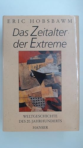 Bild des Verkufers fr Das Zeitalter der Extreme - Weltgeschichte des 20. Jahrhunderts zum Verkauf von Antiquariat Maiwald