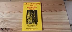 Bild des Verkufers fr Arbeiterbewegung und industrieller Wandel : Studien zu gewerkschaftl. Organisationsproblemen im Reich u. an d. Ruhr. hrsg. von Hans Mommsen zum Verkauf von Versandantiquariat Schfer