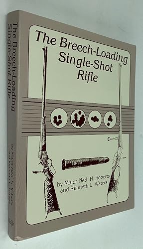 Seller image for The Breech-Loading Single-Shot Rifle for sale by Brancamp Books
