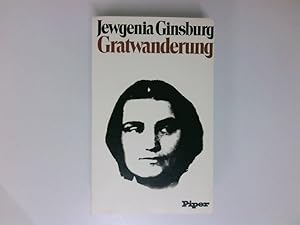 Imagen del vendedor de Gratwanderung Jewgenia Ginsburg. Vorw.: Heinrich Bll. Nachw.: Lew Kopelew u. Raisa Orlowa. [Aus d. Russ. bertr. von Nena Schawina] a la venta por Antiquariat Buchhandel Daniel Viertel