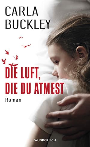 Seller image for Die Luft, die du atmest Roman for sale by Antiquariat Buchhandel Daniel Viertel