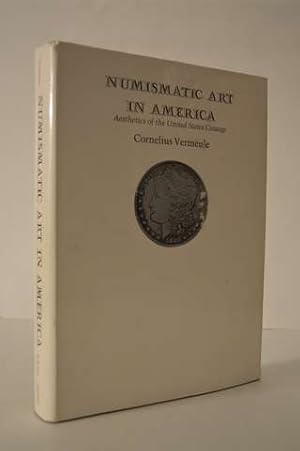 Seller image for Numismatic Art in America: Aesthetics of the United States Coinage for sale by Lavendier Books