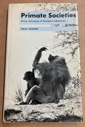 Image du vendeur pour Primate Societies. Group Techniques of Ecological Adaptation. mis en vente par Plurabelle Books Ltd