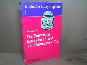 Seller image for Die Entstehung Israels im 12. und 11. Jahrhundert v. Chr. (= Biblische Enzyklopdie, Band 2). for sale by Antiquariat Deinbacher