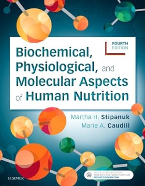 Seller image for Biochemical, Physiological ,and Molecular Aspects of Human Nutrition for sale by GreatBookPricesUK