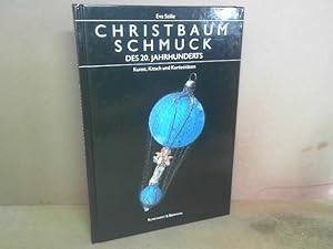 Image du vendeur pour Christbaumschmuck des 20. Jahrhunderts - Kunst, Kitsch und Kuriositten. mis en vente par Antiquariat Deinbacher