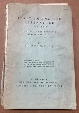 Bild des Verkufers fr Italy in English Literature 1755 - 1815. Origins of the Romantic Interest in Italy. zum Verkauf von Plurabelle Books Ltd