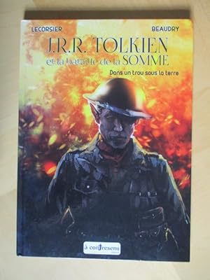 J. R.R. Tolkien et la bataille de la Somme. Dans un trou, sous la terre.