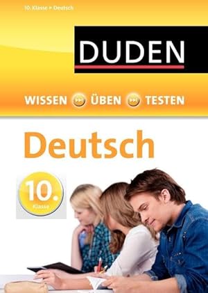 Wissen - Üben - Testen: Deutsch 10. Klasse: Ideal zur Vorbereitung auf Klassenarbeiten. Für Gymna...