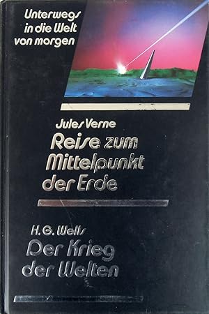 Bild des Verkufers fr Unterwegs in die Welt von morgen: Reise zum Mittelpunkt der Erde; Der Krieg der Welten zum Verkauf von Gabis Bcherlager