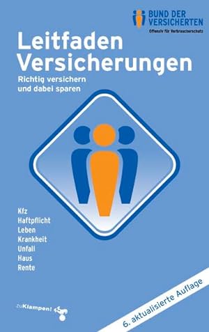 Seller image for Leitfaden Versicherungen: Richtig versichern und dabei sparen Kfz - Haftpflicht - Leben - Krankheit - Unfall - Haus - Rente for sale by Gabis Bcherlager