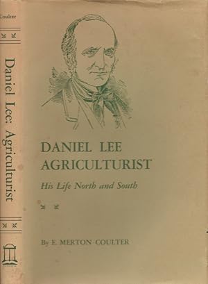 Daniel Lee, Agriculturist: His Life North and South