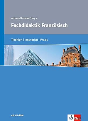 Bild des Verkufers fr Fachdidaktik Franzsisch: Tradition - Innovation - Praxis. Buch + CD-ROM zum Verkauf von Gabis Bcherlager
