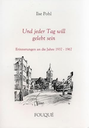 Bild des Verkufers fr Und jeder Tag will gelebt sein - Erinnerungen an die Jahr 1937 - 1967 zum Verkauf von Gabis Bcherlager