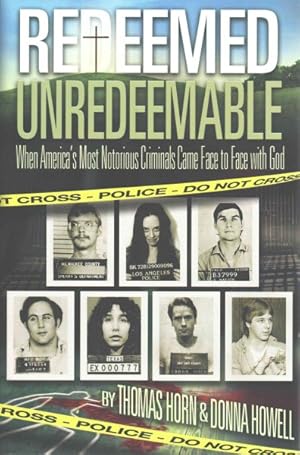Seller image for Redeemed Unredeemable : When America's Most Notorious Criminals Came Face to Face With God for sale by GreatBookPricesUK