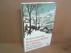 Bild des Verkufers fr Kulturgeschichte des Klimas. Von der Eiszeit bis zur globalen Erwrmung. zum Verkauf von Antiquariat Deinbacher