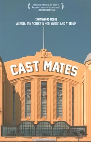 Seller image for Cast Mates : Australian Actors in Hollywood and at Home for sale by GreatBookPricesUK