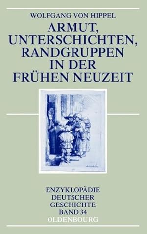 Bild des Verkufers fr Armut, Unterschichten, Randgruppen in der Frhen Neuzeit zum Verkauf von BuchWeltWeit Ludwig Meier e.K.