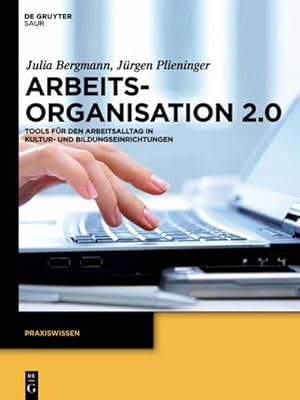 Seller image for Arbeitsorganisation 2.0 for sale by BuchWeltWeit Ludwig Meier e.K.