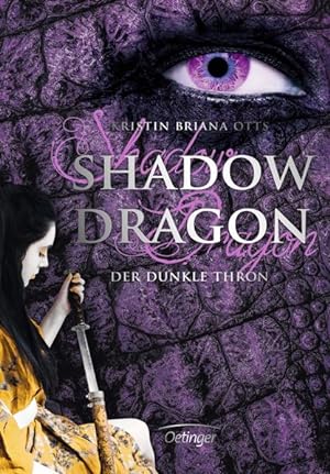 Shadow Dragon 2. Der dunkle Thron Kristin Briana Otts ; Deutsch von Tanja Ohlsen