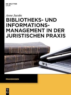 Bild des Verkufers fr Bibliotheks- und Informationsmanagement in der juristischen Praxis zum Verkauf von BuchWeltWeit Ludwig Meier e.K.