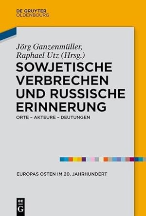 Seller image for Sowjetische Verbrechen und russische Erinnerung for sale by BuchWeltWeit Ludwig Meier e.K.