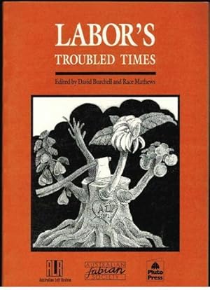 Imagen del vendedor de Labor's Troubled Times a la venta por Goulds Book Arcade, Sydney