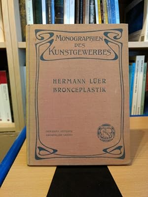 Technik der Bronzeplastik (Monographien des Kunstgewerbes).