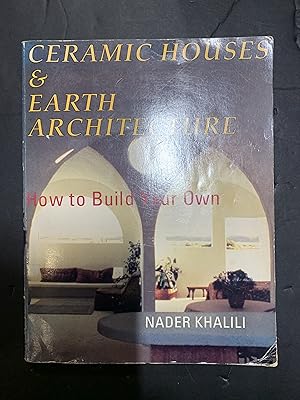 Imagen del vendedor de Ceramic Houses & Earth Architecture How to Build Your Own a la venta por The Known World Bookshop