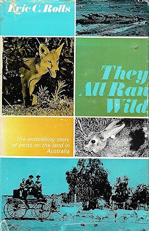 Seller image for They All Ran Wild: The enthralling story of pests on the land in Australia for sale by D. A. Horn Books