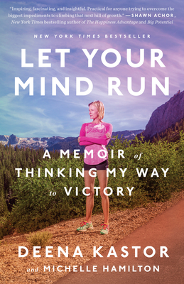 Bild des Verkufers fr Let Your Mind Run: A Memoir of Thinking My Way to Victory (Paperback or Softback) zum Verkauf von BargainBookStores