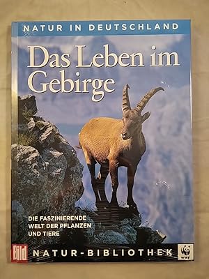 Naturbibliothek Band 3. Natur in Deutschland: Das Leben im Gebirge. Die faszinierende Welt der Pf...