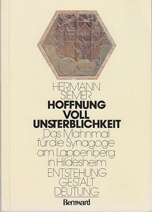 Hoffnung voll Unsterblichkeit : das Mahnmal für die Synagoge am Lappenberg in Hildesheim ; Entste...
