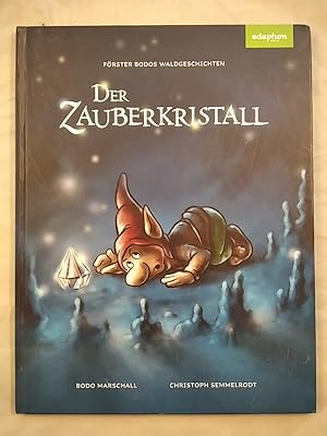 Bild des Verkufers fr Frster Bodos Waldgeschichten: Der Zauberkristall. zum Verkauf von KULTur-Antiquariat
