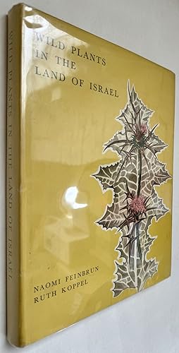 Wild Plants in the Land of Israel; Translated from the Hebrew