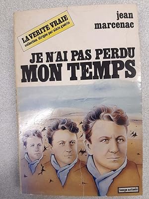 Seller image for Je n'ai pas perdu mon temps for sale by Dmons et Merveilles