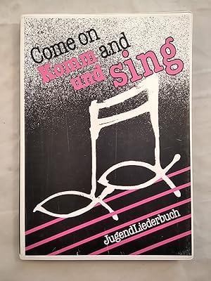 Come on and sing /Komm und sing - Jugendliederbuch.