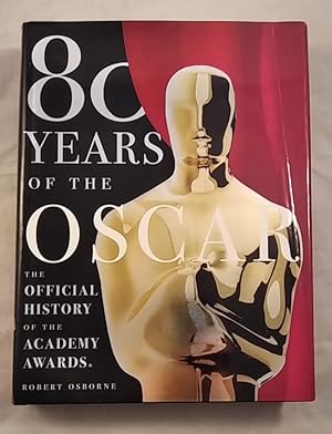 Seller image for 80 Years of the Oscar: The Official History of the Academy Awards. for sale by KULTur-Antiquariat