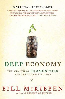 Seller image for Deep Economy: The Wealth of Communities and the Durable Future (Paperback or Softback) for sale by BargainBookStores