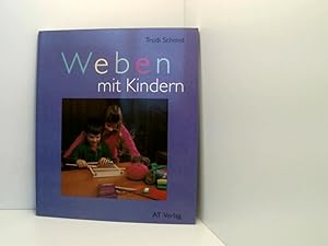Imagen del vendedor de Weben mit Kindern Trudi Schmid a la venta por Book Broker