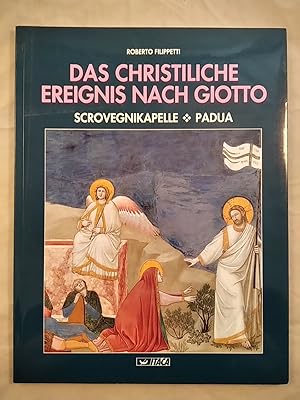 Bild des Verkufers fr Das christiliche Ereignis nach Giotto. zum Verkauf von KULTur-Antiquariat