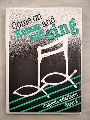 Come on and sing /Komm und sing - Jugendliederbuch Band 2.