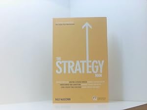 Imagen del vendedor de The Strategy Book: How To Think and Act Strategically to Deliver Outstanding Results (Financial Times Series) a la venta por Book Broker