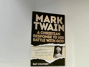 Bild des Verkufers fr Mark Twain: A Christian Response to His Battle with God zum Verkauf von Book Broker