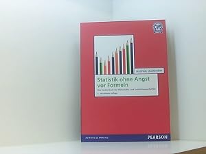 Bild des Verkufers fr Statistik ohne Angst vor Formeln: Das Studienbuch fr Wirtschafts- und Sozialwissenschaftler (Pearson Studium - Economic BWL) das Studienbuch fr Wirtschafts- und Sozialwissenschaftler zum Verkauf von Book Broker