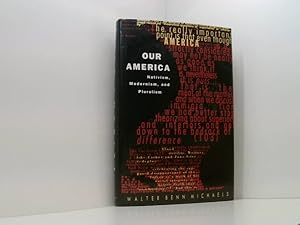 Bild des Verkufers fr Our America: Nativism, Modernism, and Pluralism (Post-Contemporary Interventions) zum Verkauf von Book Broker